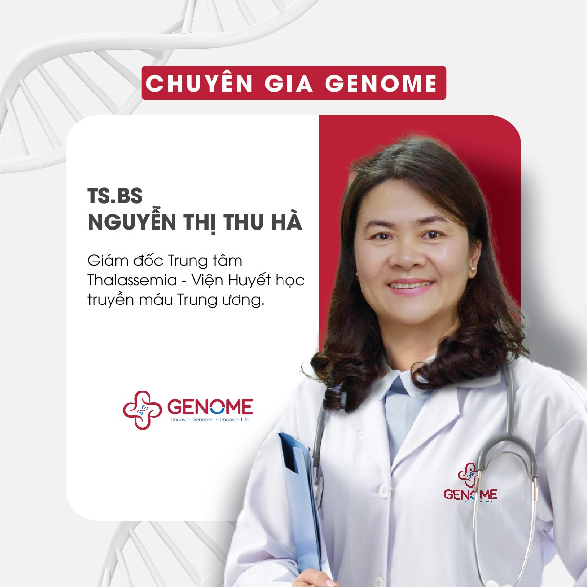 PGS.TS. Nguyễn Thị Thu Hà hiện đang là cố vấn chuyên môn cao cấp tại Genome.