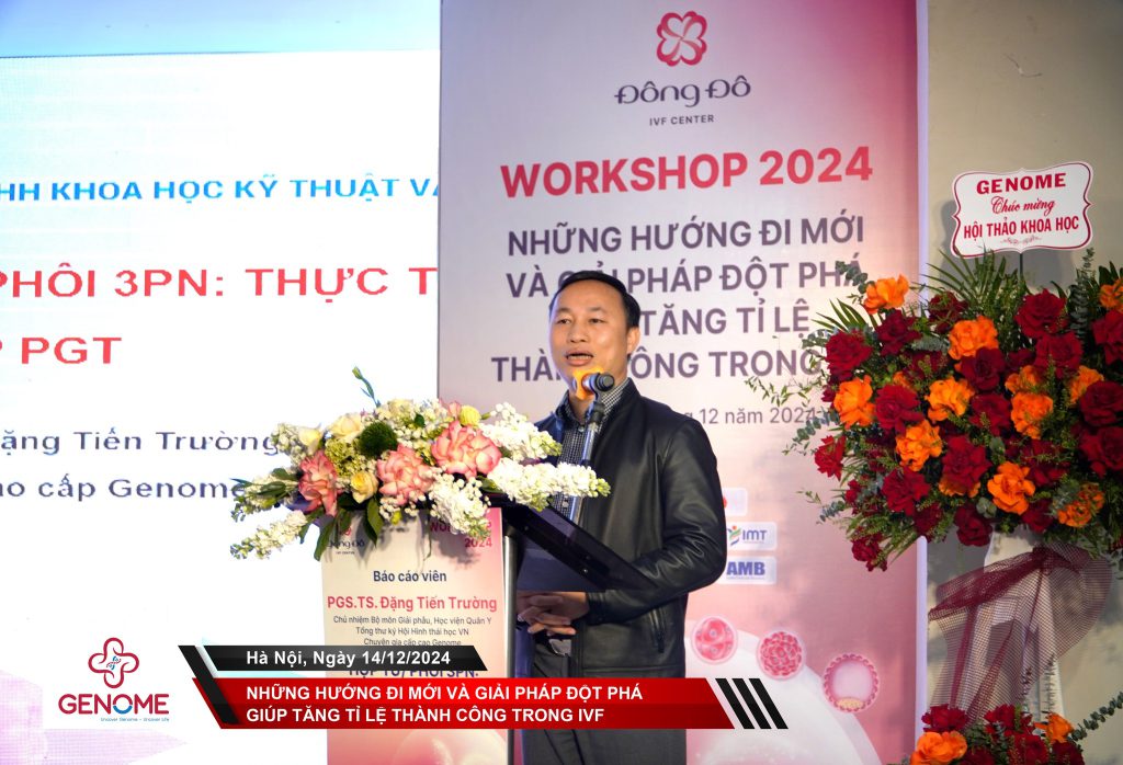 Báo cáo: “Hợp tử/phôi 3PN: Thực trạng và giải pháp PGT” của PGS.TS Đặng Tiến Trường