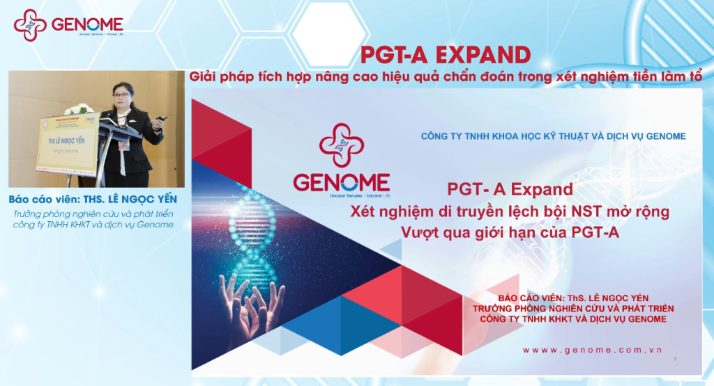 Trưởng phòng Nghiên cứu & Phát triển sản phẩm Genome chia sẻ về PGT-A-Expand