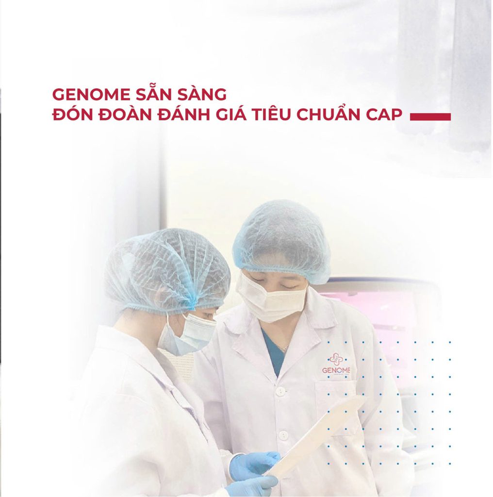 Ngày 30/5, Genome sẵn sàng đón đoàn thanh tra tiêu chuẩn CAP
