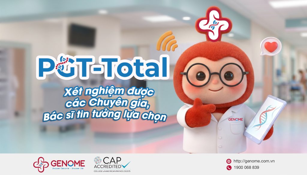 PGT-Total: Xét nghiệm di truyền trước chuyển phôi tích hợp – Lựa chọn hàng đầu của các bác sĩ Hỗ trợ sinh sản!