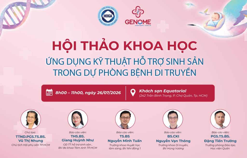 Hội thảo khoa học: “Ứng dụng kỹ thuật hỗ trợ sinh sản trong dự phòng bệnh di truyền”